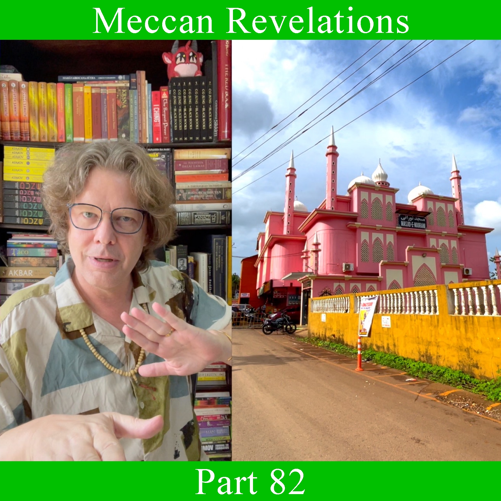 Meccan Revelations - Part 82 episode artwork